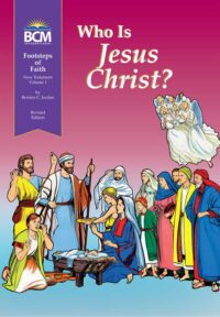 《信仰的足迹》新约第一册_耶稣基督是谁？ (FoF NT Vol. 1 - Chinese) – Digital Textbook
