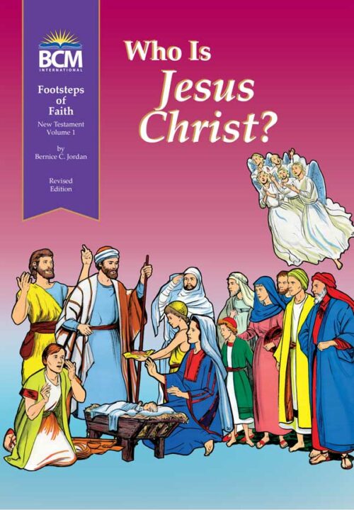 《信仰的足迹》新约第一册_耶稣基督是谁？ (FoF NT Vol. 1 - Chinese) – Digital Textbook
